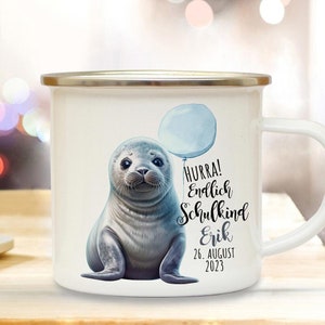 Emaille Becher Einschulung Tasse Trinkbecher Seehund Robbe Spruch Hurra endlich Schulkind Wunschname + Datum Geschenk eb705