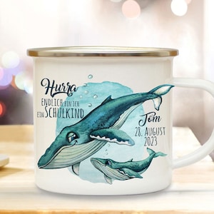 Emaille Becher Einschulung Tasse Trinkbecher Wal mit Kind Spruch Hurra endlich Schulkind Wunschname + Datum Geschenk eb704