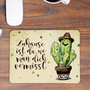 Mousepad mouse pad Zuhause ist da wo man dich vermisst Kaktus Kakteen Familie  mp85
