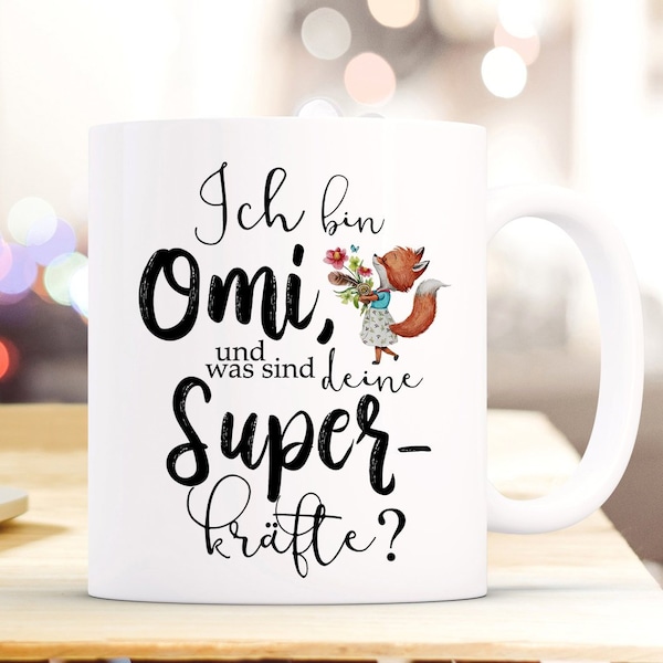 Tasse Becher Ich bin Omi und was sind deine Superkräfte ?.... Geschenk Omi Großmutter ts853