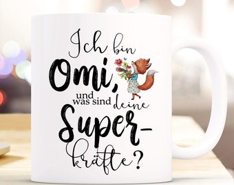 Tasse Becher Ich bin Omi und was sind deine Superkräfte ?.... Geschenk Omi Großmutter ts853