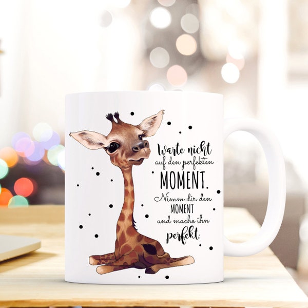 Kaffeebecher Tasse Giraffe perfekter Moment ts619
