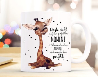 Kaffeebecher Tasse Giraffe perfekter Moment ts619