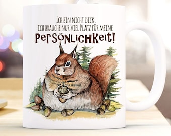 Cup mug motif with fat squirrel & saying personality coffee mug gift saying mug ts904