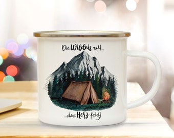 Emaille Becher Camping Tasse Zelt campen Wald Berge & Spruch Die Wildnis ruft das Herz folgt Kaffeetasse Geschenk eb416