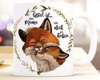 Tasse Kaffeebecher für Mama mit Füchsen Fuchs fox Glück ist eine Mama wie dich zu haben  Geschenk Kaffeetasse Teetasse ts1177