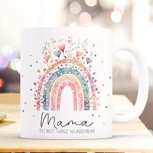 Tasse Kaffeebecher Kaffeetasse Geschenk Muttertag Mama Blumen Happy mothersday Regenbogen Herzen Mama du bist ganz wunderbar ts2148