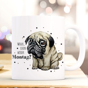 Bekermok motief mopshond & spreuk Waaas Wieder maandag koffiemok cadeau ts902