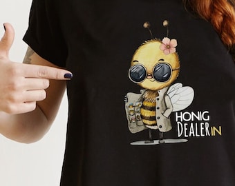 Shirt T-Shirt Sweatshirt in schwarz Biene Bienchen Bee Spruch Honig Dealerin Mama Tochter Geschenk 100% Baumwolle s18