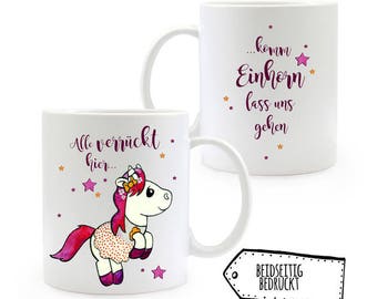 Geschenk Kaffee Tasse Einhorn verrückt hier TS388