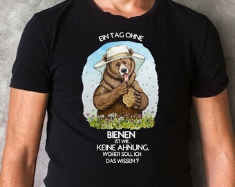 Chemise T-Shirt en noir motif ours ours apiculteur ours dicton Une journée sans abeilles cadeau 100% coton différentes tailles. hs19