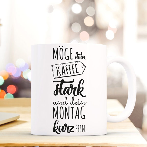 Kaffeebecher Tasse Kaffee Montag Spruch ts517