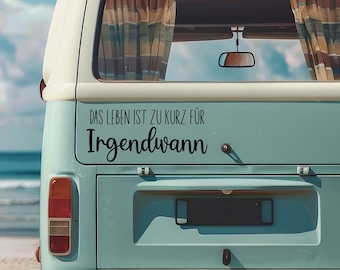 Pegatina de camping para autocaravana, caravana o furgoneta camper: La vida es demasiado corta para "algún día" M2521