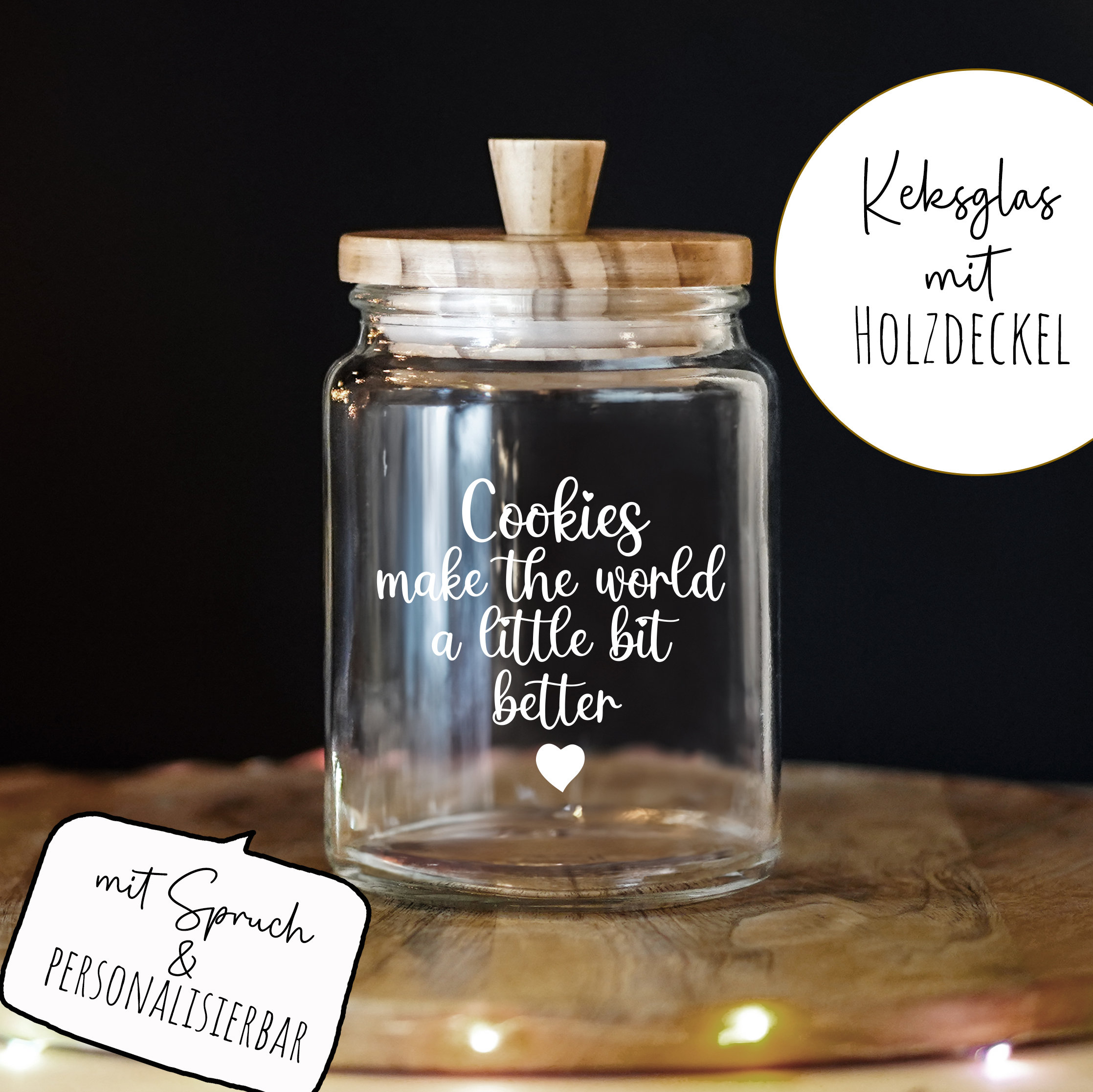 Keksglas Keksdose Vorratsglas mit lustiger Spruch und Holzdeckel Geschenk personalisierbar Cookies make the world a little bit better glkh03