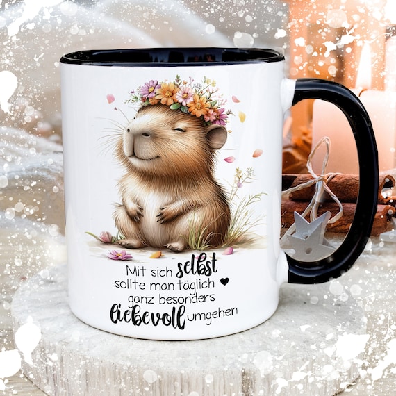 Tasse Becher mit Spruch Capybara mit sich selbst sollte man täglich besonders liebevoll umgehen Kaffeebecher Geschenk Spruchbecher ts2160
