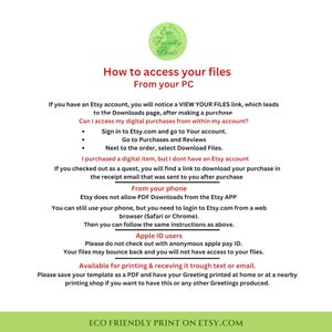 May include: A white text document with a green circle logo that says "Eco Friendly Prints" and instructions on how to access digital files purchased from Etsy.com. The text includes instructions for accessing files from a computer, phone, and Apple ID users.