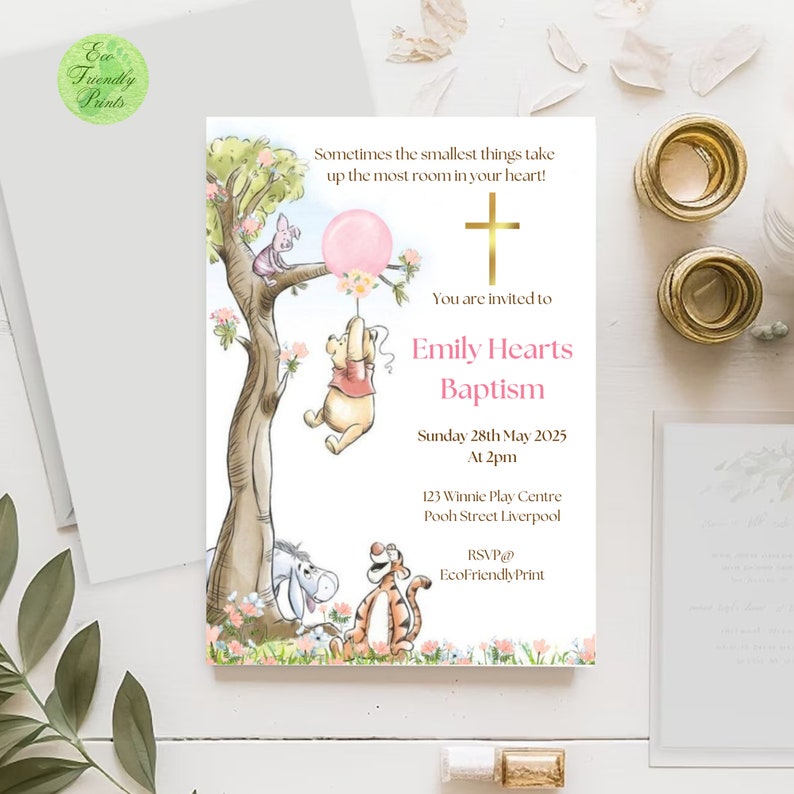 May include: A baptism invitation card featuring watercolor illustrations of Winnie the Pooh, Piglet, Eeyore, and Tigger. The text reads: Sometimes the smallest things take up the most room in your heart! You are invited to Emily Hearts Baptism Sunday 28th May 2025.