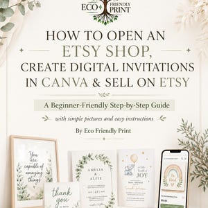May include: A digital course booklet titled How to Open an Etsy Shop, Create Digital Invitations in Canva & Sell on Etsy by Eco Friendly Print. The cover features a tree logo, text, and images of printed invitations and a smartphone displaying a shop.