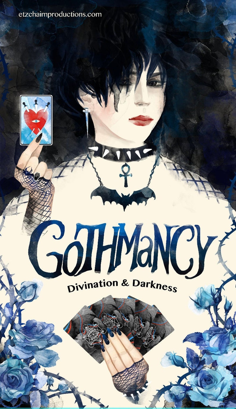 May include: A digital illustration titled GOTHMANCY Divination & Darkness featuring a person with dark hair, a spiked choker, and an ankh necklace. The person holds a three of swords tarot card and a fan of cards, framed by blue roses and thorns.