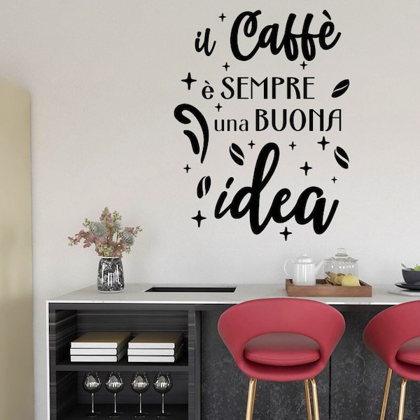Adesivo murale cucina frase il caffè è sempre una buona idea scritta da muro wall decal adesiva wall stickers  decorazione casa
