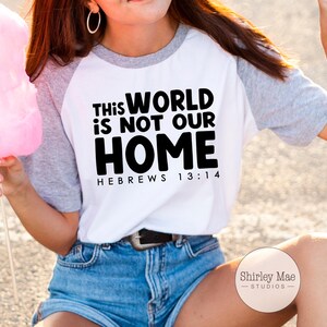 This World Is Not Our Home svg Digital Download, Inspirational Clipart, Inspirational Quotes, Christian, Home Decor, Christian Tshirt Design