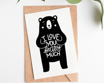 Grizzly Bear Greetings Card - I Love You Beary Much - Cute Animal Gift