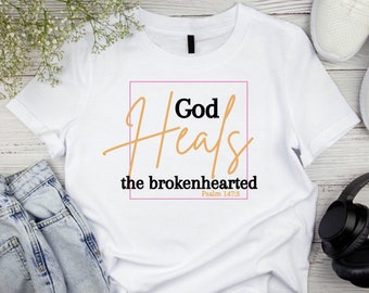 God Heals the Brokenhearted