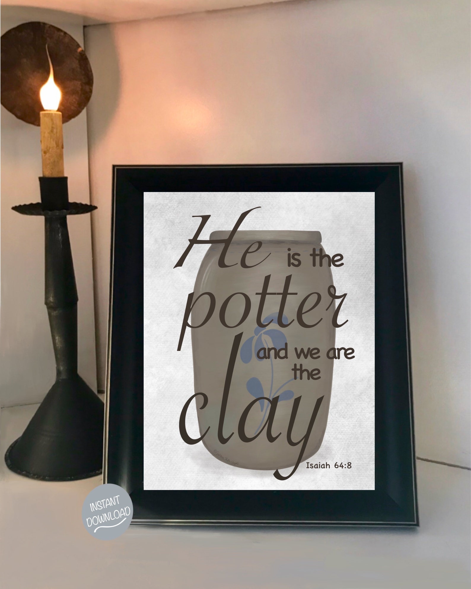 He is the Potter and We Are the Clay Isaiah 648 Bible Verse Pottery Potter and Clay Bible Art