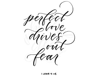 1 John 4:18 / Bible Lettering / 8.5 x 11" Digital Printable
