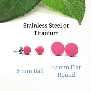 Pink Polymer Clay Earrings: 6mm Ball or 12mm Round, Matte Finish, Stainless Steel or Titanium Posts