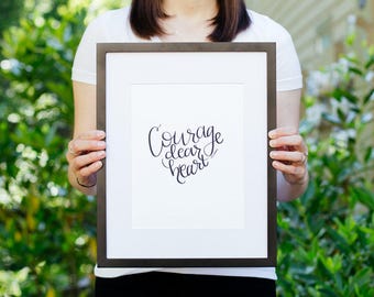 Courage, Dear Heart - Digital Print