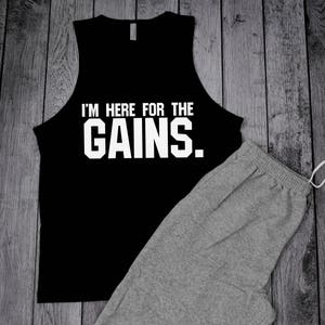 Mens Workout Tank Top, gym shirts for men, Mens Gym Tank tops Weightlifting Tanks For men, Im here for the GainsMens Gym Shirt image 1