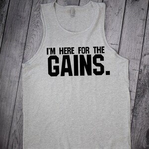 Mens Workout Tank Top, gym shirts for men, Mens Gym Tank tops Weightlifting Tanks For men, Im here for the GainsMens Gym Shirt image 2