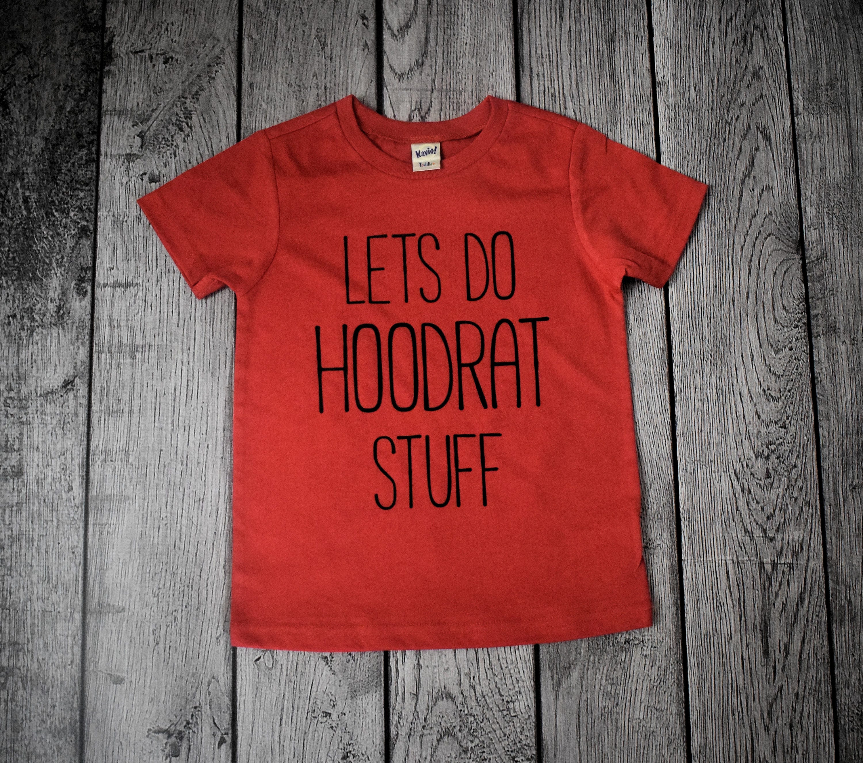 hoodrat stuff shirt