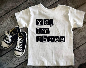 Yo I'm Three Boys 3rd Birthday Shirt for 3 year old Birthday Pictures