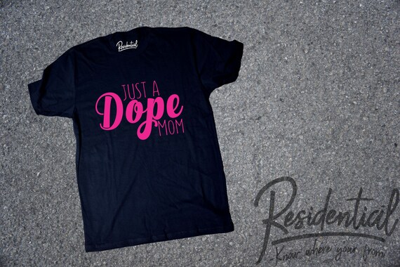 Dope Mom Shirt Cool Mom Shirt Mom Life 