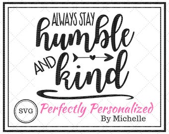 Always Stay Humble & Kind, SVG