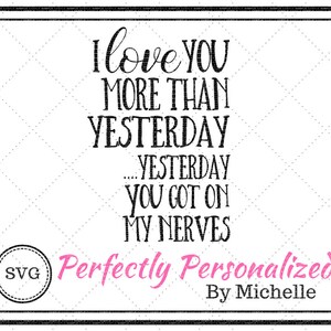 I love you more than yesterday, svg