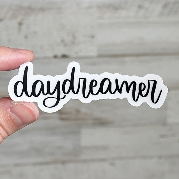 STICKER Daydreamer Black and White Clear Vinyl Sticker One Word Daydream Carefree Free Spirit Laidback Personality Dreamy