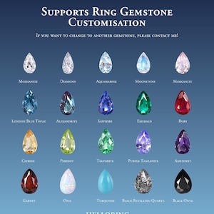 May include: Chart of 16 different gemstone options for a ring, including moissanite, diamond, aquamarine, moonstone, morganite, London blue topaz, alexandrite, sapphire, emerald, ruby, citrine, peridot, tsavorite, purple tanzanite, amethyst, garnet, opal, turquoise, black rutilated quartz, and black onyx. The text "SUPPORTS RING GEMSTONE CUSTOMISATION" and "IF YOU WANT TO CHANGE TO ANOTHER GEMSTONE, PLEASE CONTACT ME!" is at the top of the chart. The text "HELLORING FINE JEWELRY" is at the bottom of the chart.