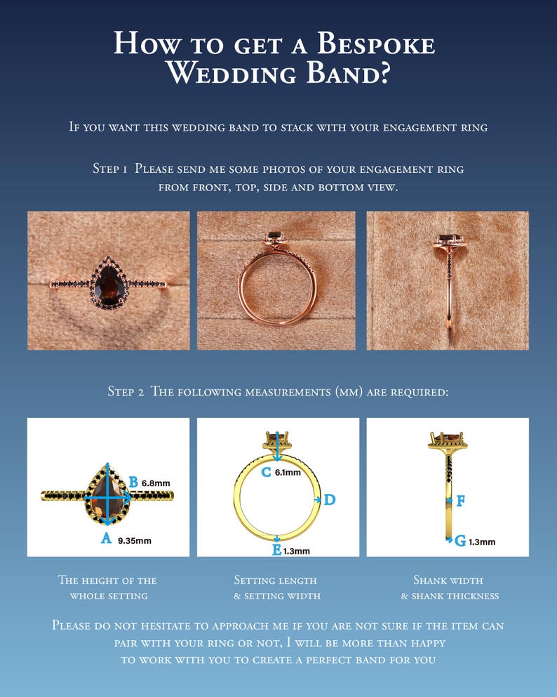 May include: A guide on how to get a custom wedding band to match an engagement ring. The guide includes instructions to send photos of the engagement ring from different angles and to provide measurements of the ring in millimeters. The measurements include the height of the setting, the setting length and width, and the shank width and thickness.