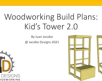 Woodworking Plans - Kid Tower 2.0  - Little Helpers Step Stool Safety Stool