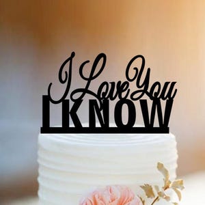 I love you i know Cake Topper /Personalized Mr and Mrs Cake Topper with date/Anniversary cake topper image 1