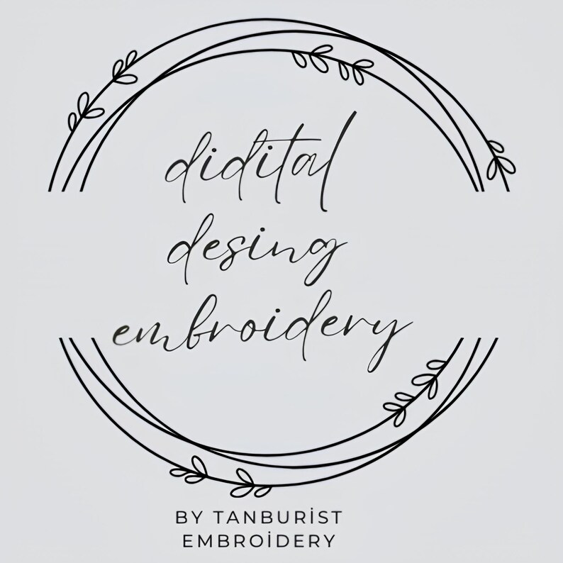 K&ouml;nnte beinhalten: Ein Logo-Design mit den Worten "digital desing embroidery" in einer Schreibschrift, umrahmt von einem schwarzen Kreis mit Bl&auml;ttern. Der Text "BY TANBURIST EMBROIDERY" steht darunter.