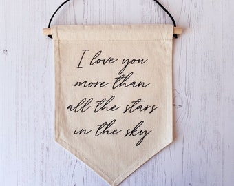 I love you more than the Stars in the Sky Fabric Wall Banner, Nursery & Kid's Decor, Wall Hanging, Mother's Day gift