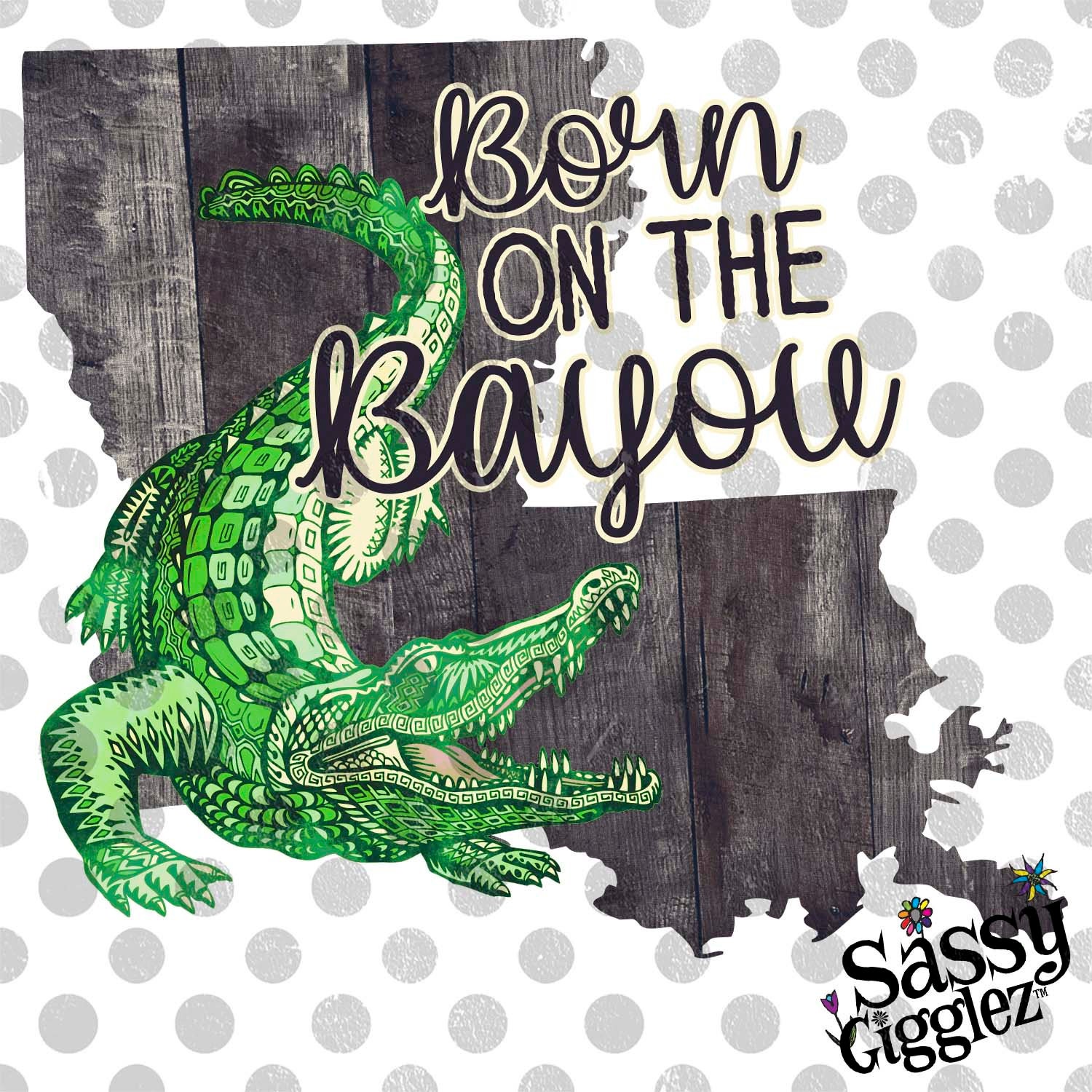 Born on the Bayou PNG Instant Download Sublimation Vinyl Etsy