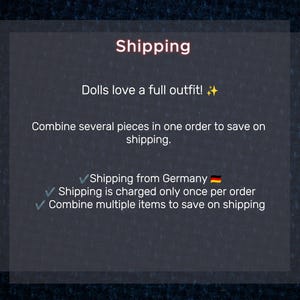 May include: A dark blue background with a semi-transparent rectangular overlay containing text. The text reads "Shipping", "Dolls love a full outfit!", and information about combining items to save on shipping.