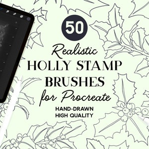 May include: A digital tablet displaying 50 hand-drawn holly stamp brushes for Procreate. The brushes are high quality and realistic, with a variety of styles and sizes. The text "50 Realistic HOLLY STAMP BRUSHES for Procreate" is displayed on the image.