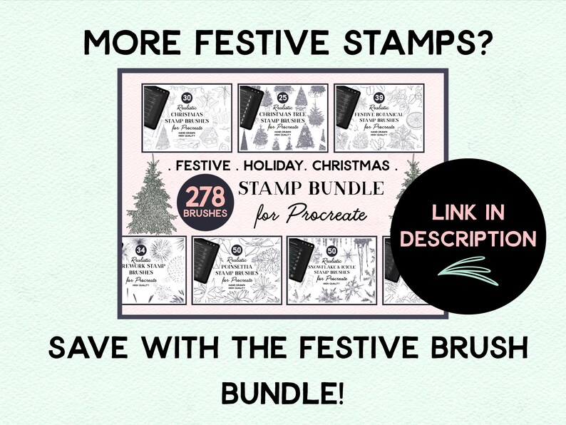 May include: A digital illustration of a Procreate stamp brush bundle for creating festive designs. The bundle includes 278 brushes with themes like Christmas trees, poinsettias, snowflakes, and botanical elements. The text "FESTIVE. HOLIDAY. CHRISTMAS. 278 BRUSHES STAMP BUNDLE for Procreate" is displayed on the image.