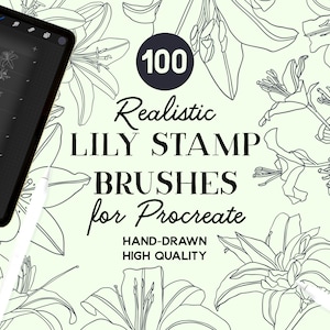 May include: A digital tablet screen displaying 100 hand-drawn lily stamp brushes for Procreate. The text "Realistic Lily Stamp Brushes for Procreate" is displayed on the screen. The text "HAND-DRAWN HIGH QUALITY" is also displayed on the screen. The tablet is surrounded by a pattern of lily flowers.
